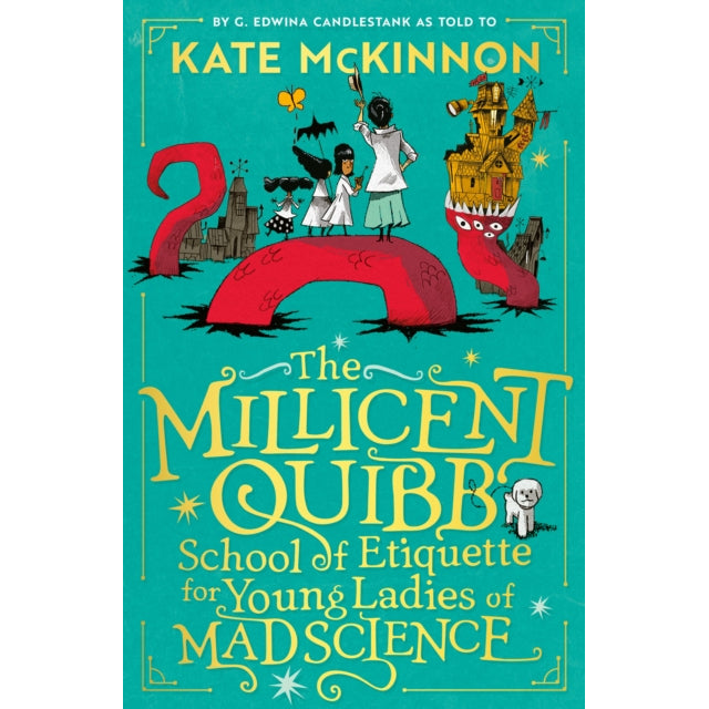 The Millicent Quibb School of Etiquette for Young Ladies of Mad Science