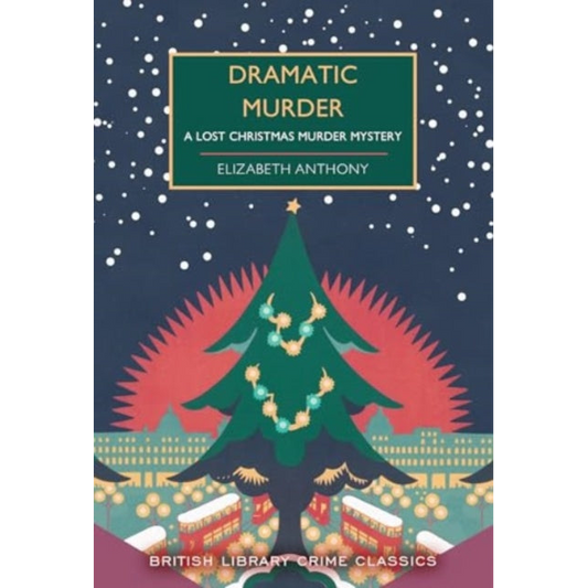 Dramatic Murder : A Lost Christmas Murder Mystery : 131