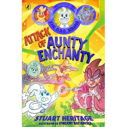 The O.D.D. Squad: Attack of Aunty Enchanty