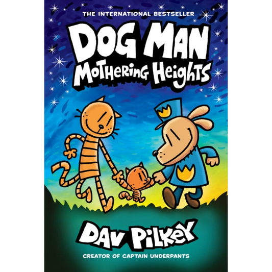 Dog Man 10: Mothering Heights
