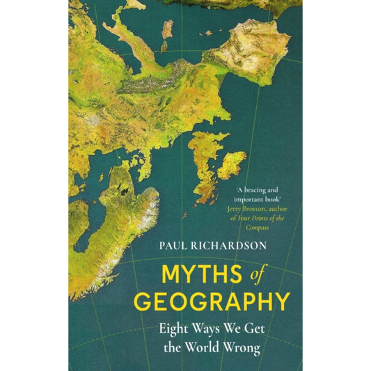 Myths of Geography : Eight Ways We Get the World Wrong