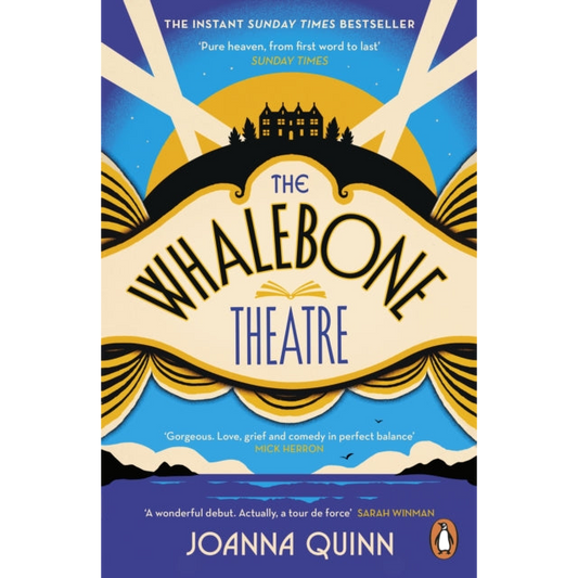 The Whalebone Theatre : The instant Sunday Times bestseller