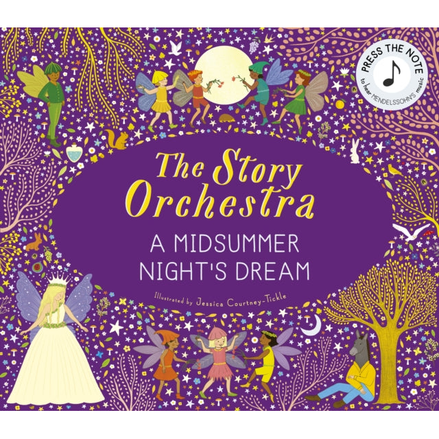 The Story Orchestra: Shakespeare's A Midsummer Night's Dream : Press the note to hear Mendelssohn's music Volume 10