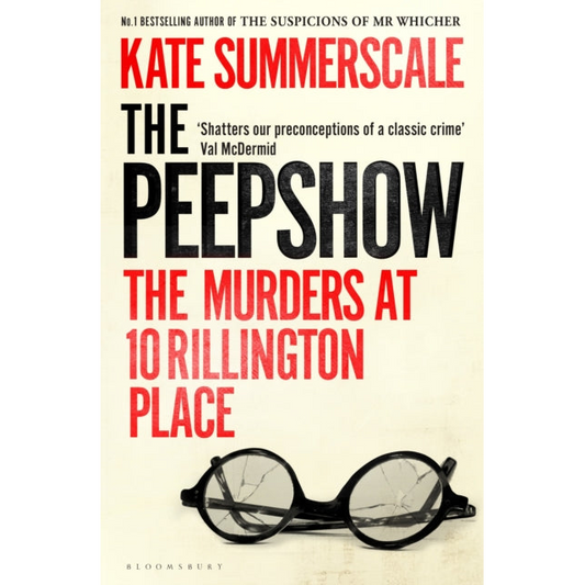 The Peepshow : The Murders at 10 Rillington Place