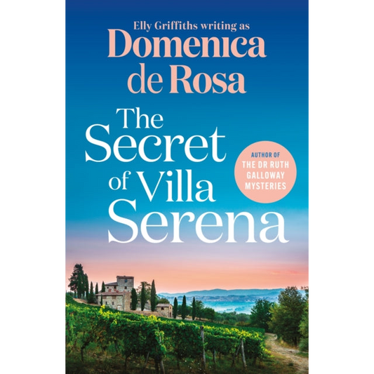 The Secret of Villa Serena : escape to the Italian sun with this romantic feel-good read