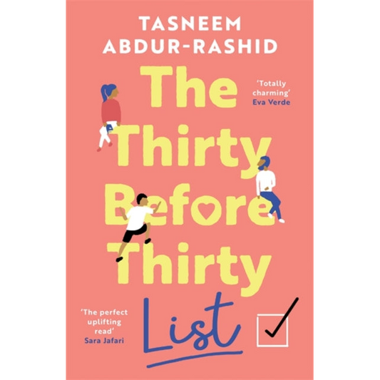 The Thirty Before Thirty List : An uplifting novel about what if's, missed chances and new beginnings