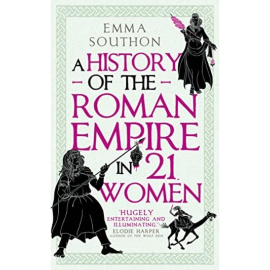 A History of the Roman Empire in 21 Women