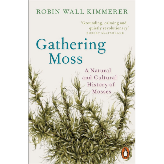 Gathering Moss : A Natural and Cultural History of Mosses