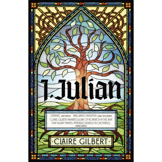 I, Julian: The fictional autobiography of Julian of Norwich