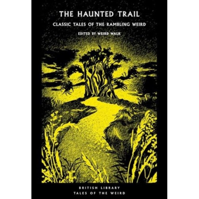 The Haunted Trail : Classic Tales of the Rambling Weird : 53