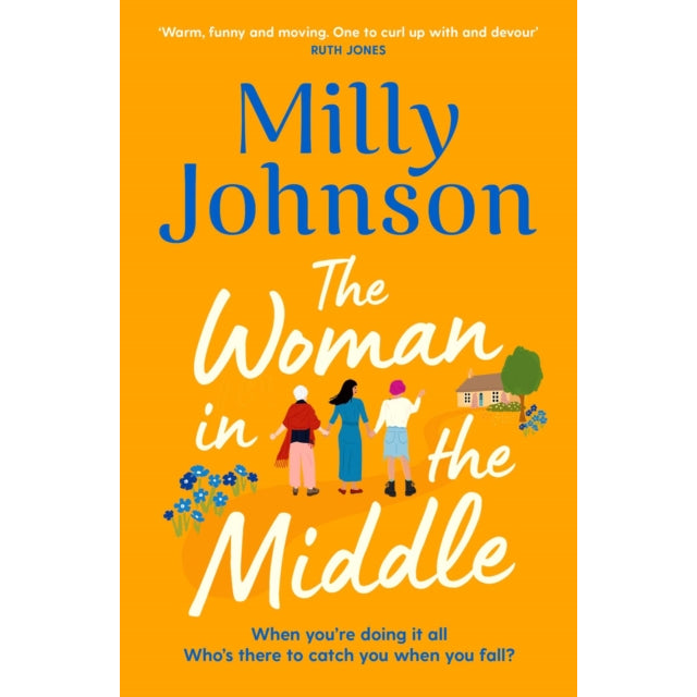 The Woman in the Middle : the perfect escapist read from the much-loved Sunday Times bestseller