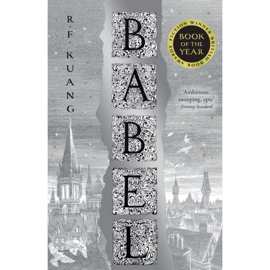 Babel : Or the Necessity of Violence: an Arcane History of the Oxford Translators’ Revolution