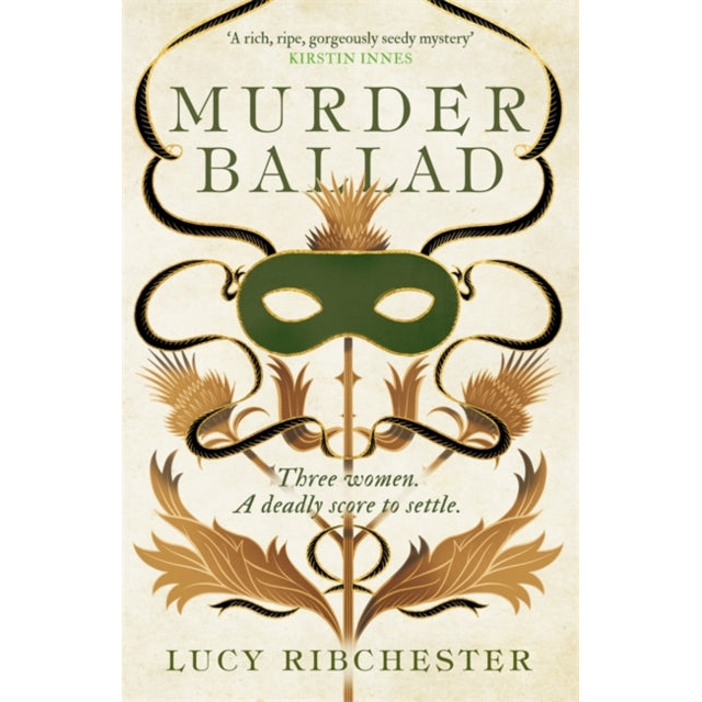 Murder Ballad : A gripping mystery of love, betrayal and secrets set in the musical world of 18th century Edinburgh