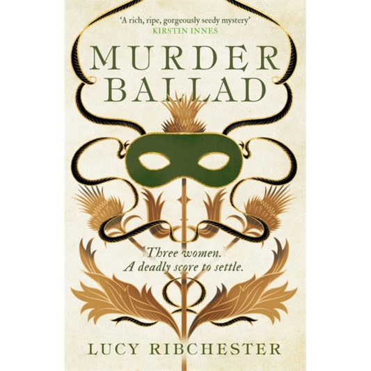 Murder Ballad : A gripping mystery of love, betrayal and secrets set in the musical world of 18th century Edinburgh