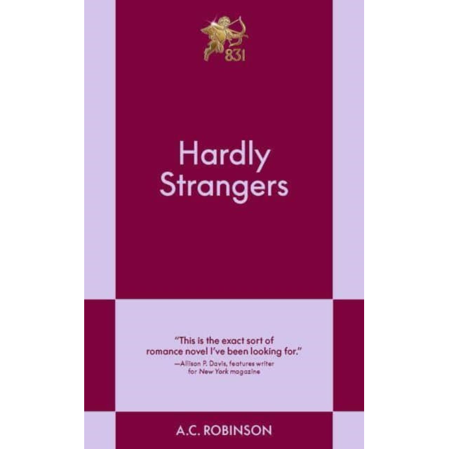 Hardly Strangers : An 831 Stories Romance