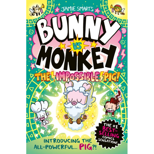 Bunny vs Monkey: The Impossible Pig (a Phoenix Comic Book, from the million-selling Jamie Smart, Illustrator of the Year)