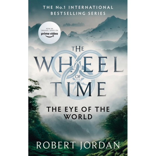 The Eye Of The World : Book 1 of the Wheel of Time (Now a major TV series)