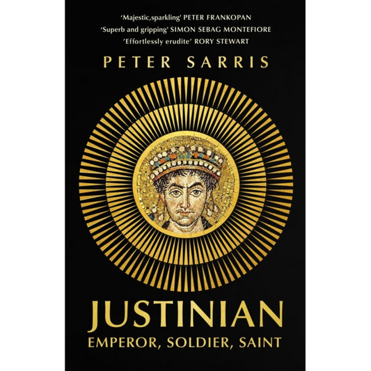 Justinian : Emperor, Soldier, Saint