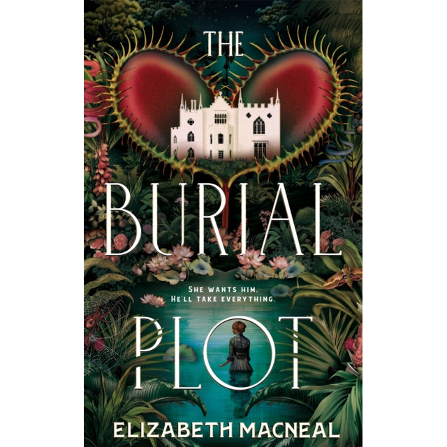 The Burial Plot : The bewitching, seductive gothic thriller from the author of The Doll Factory