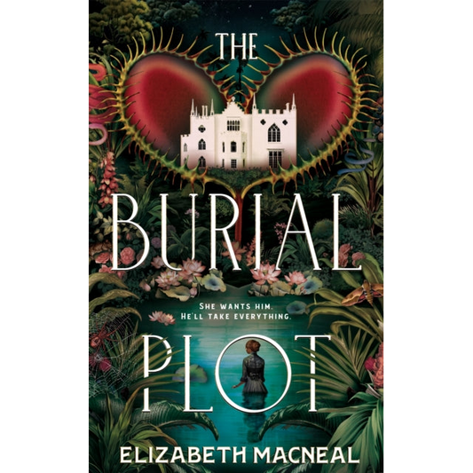 The Burial Plot : The bewitching, seductive gothic thriller from the author of The Doll Factory