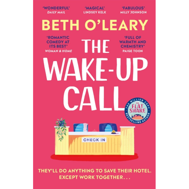 The Wake-Up Call : The addictive enemies-to-lovers romcom from the author of THE FLATSHARE