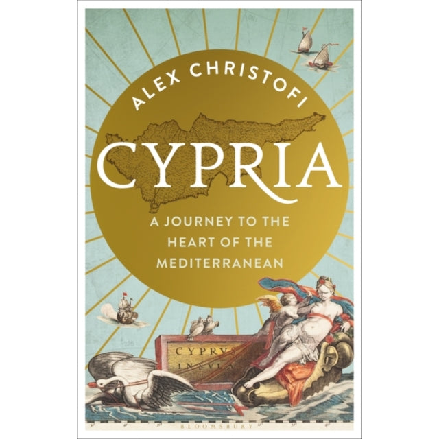 Cypria : A Journey to the Heart of the Mediterranean