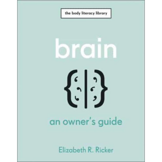 Brain : An Owner's Guide