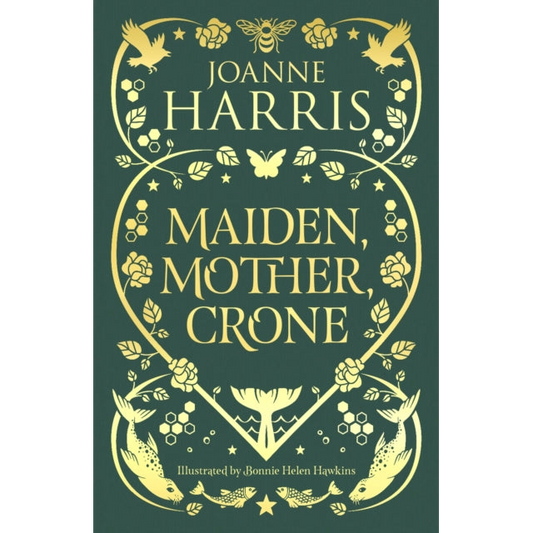 Maiden, Mother, Crone : A Collection
