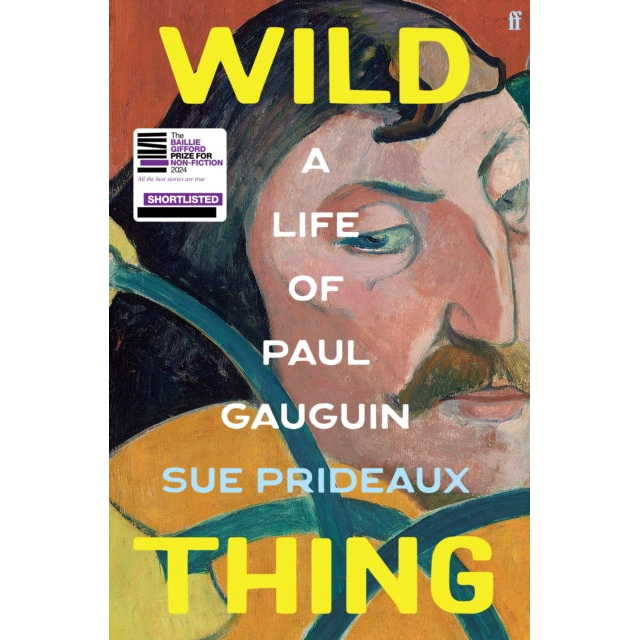 Wild Thing : A Life of Paul Gauguin