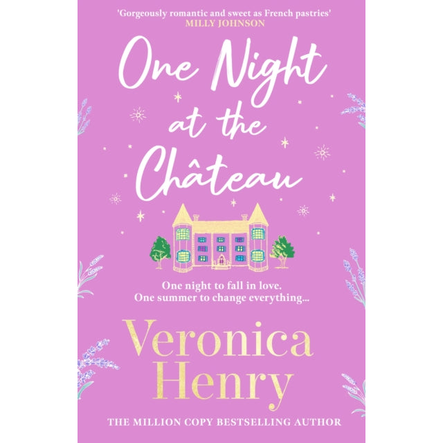 One Night at the Chateau : Escape to Provence with the stunningly feel-good and romantic new story from the bestselling author!