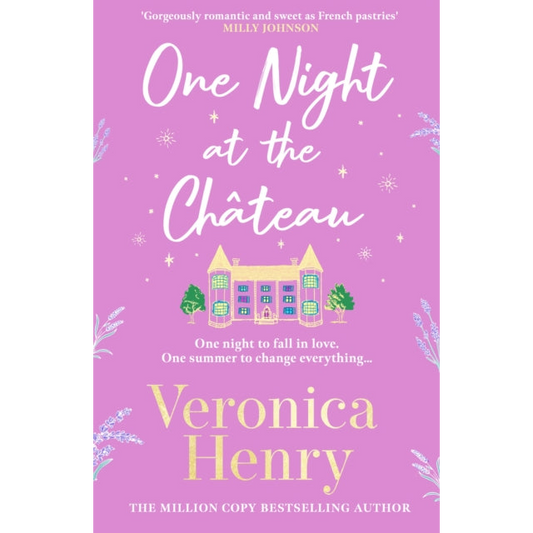 One Night at the Chateau : Escape to Provence with the stunningly feel-good and romantic new story from the bestselling author!