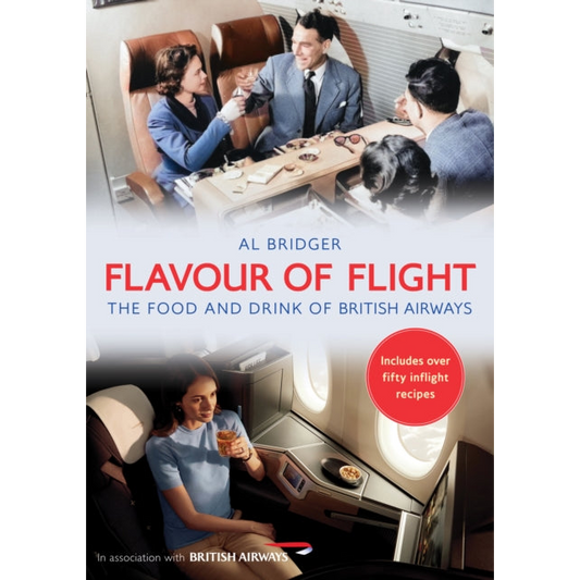 Flavour of Flight : The Food and Drink of British Airways