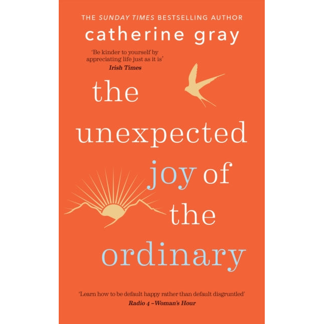 The Unexpected Joy of the Ordinary