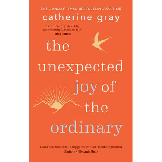 The Unexpected Joy of the Ordinary