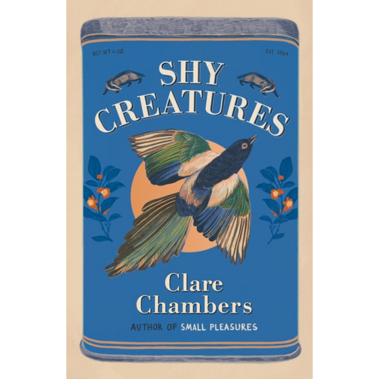 Shy Creatures : From the author of bestselling sensation Small Pleasures