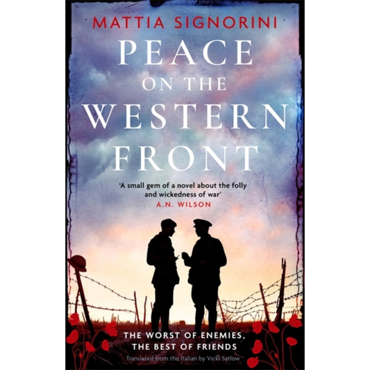 Peace on the Western Front : The emotional World War One historical novel perfect for Remembrance Day