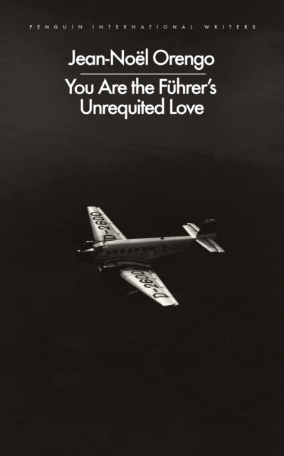 You Are the Fuhrer's Unrequited Love-9780241745694