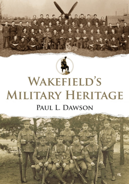 Wakefield's Military Heritage-9781398121270