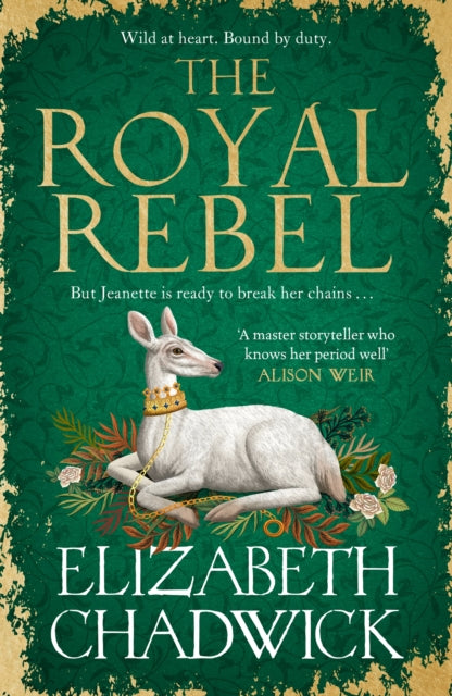 The Royal Rebel : from the much-loved author of historical fiction comes a tale of royalty, rivalry and resilience-9781408729823