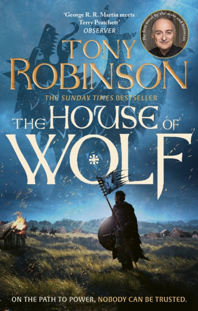The House of Wolf : The Sunday Times bestselling new historical fiction series from the much loved Sir Tony Robinson-9781408731550