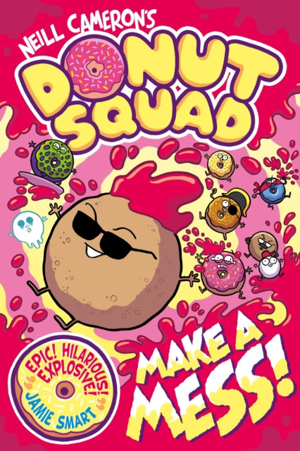 Donut Squad: Make a Mess! (a Phoenix Comic Book): the latest addition to this bestselling series!-9781788453585