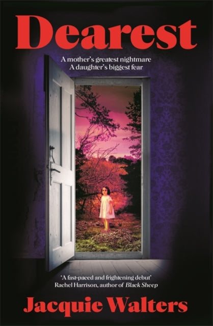 Dearest : A mother's greatest nightmare. A daughter's biggest fear-9781804188606