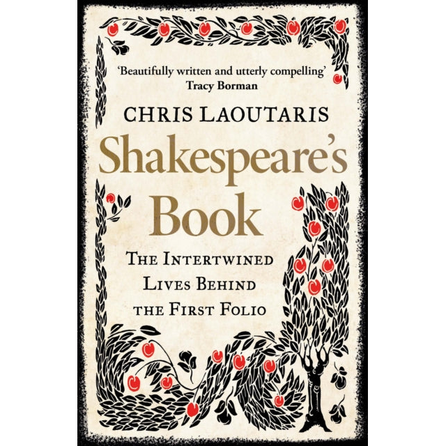 Shakespeare’s Book : The Intertwined Lives Behind the First Folio
