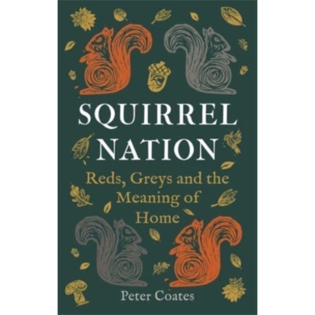 Squirrel Nation : Reds, Greys and the Meaning of Home