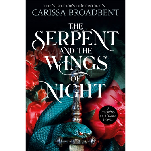 The Serpent and the Wings of Night : Discover the stunning first book in the bestselling romantasy series Crowns of Nyaxia