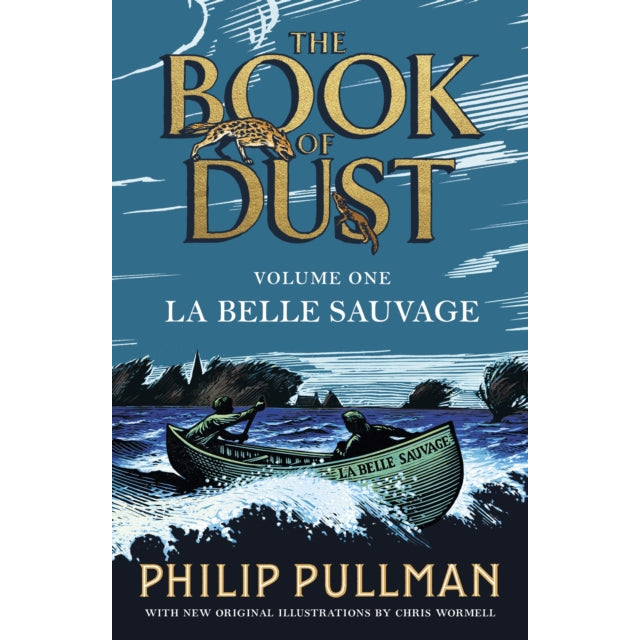 La Belle Sauvage: The Book of Dust Volume One : From the world of Philip Pullman's His Dark Materials - now a major BBC series