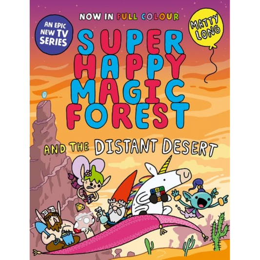 Super Happy Magic Forest and the Distant Desert : NOW IN COLOUR!