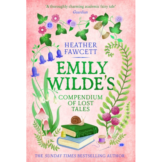 Emily Wilde's Compendium of Lost Tales : the enchanting and romantic magical academia phenomenon!