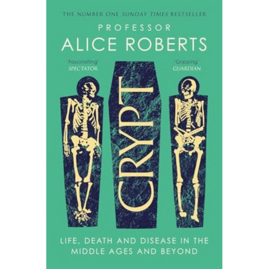 Crypt : Life, Death and Disease in the Middle Ages and Beyond