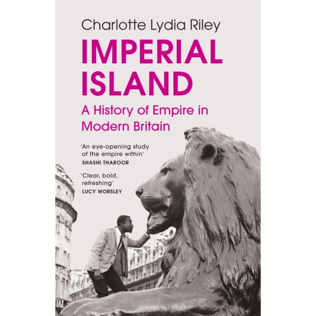 Imperial Island : A History of Empire in Modern Britain